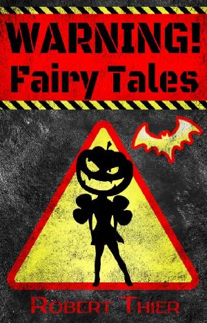 [Robber Knight Saga 02] • WARNING! Fairy Tales